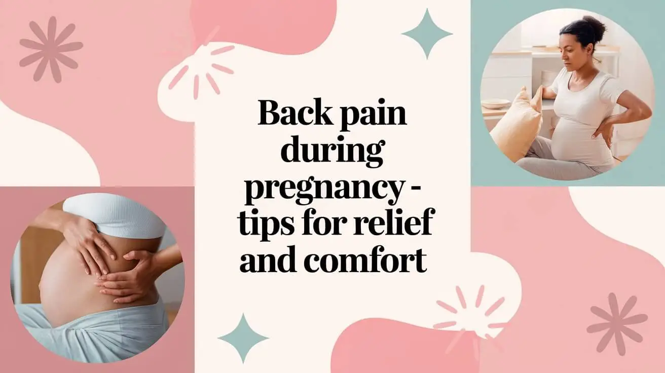 Back Pain During Pregnancy--Tips for Relief and Comfort