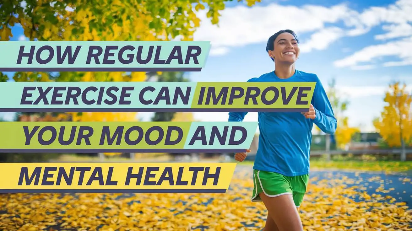 How Regular Exercise Can Improve Your Mood and Mental Health