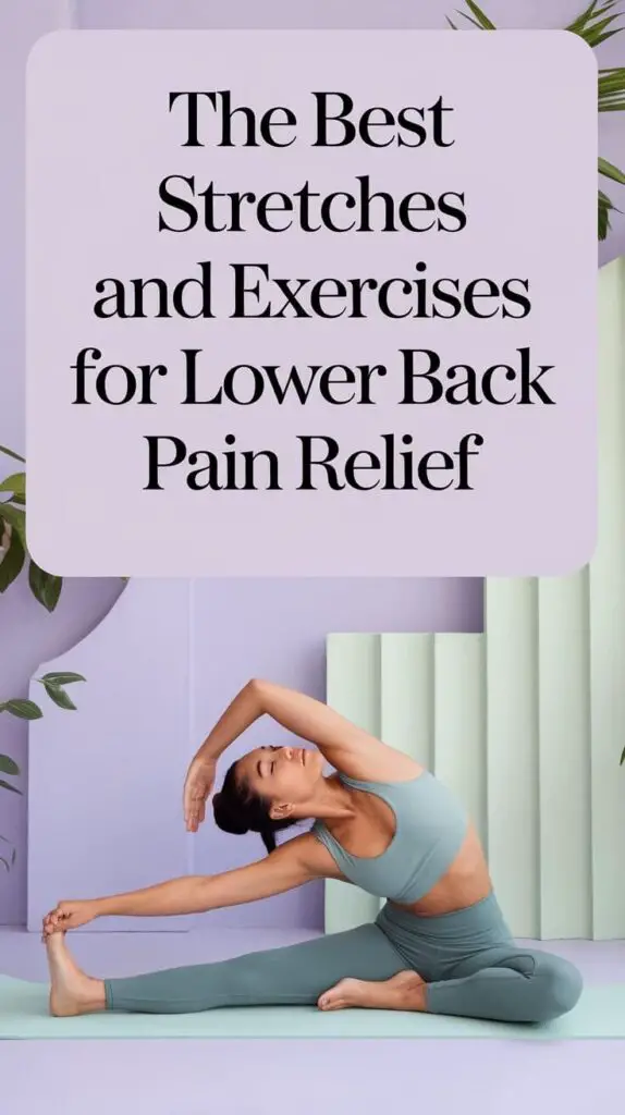 The Best Stretches and Exercises for Lower Back Pain Relief