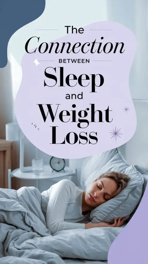 The Connection Between Sleep and Weight Loss